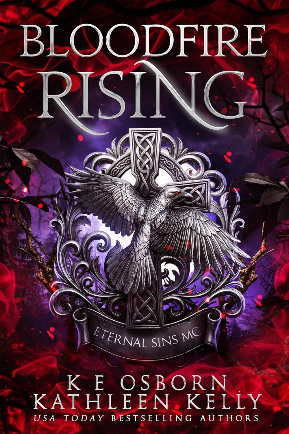Bloodfire Rising by Kathleen Kelly and K E Osborn - Eternal Sins MC Book 1